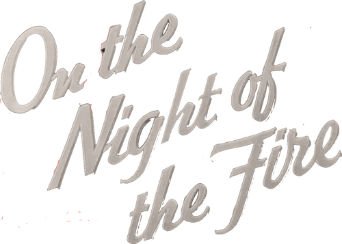 On the Night of the Fire