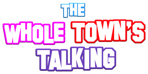 The Whole Town's Talking