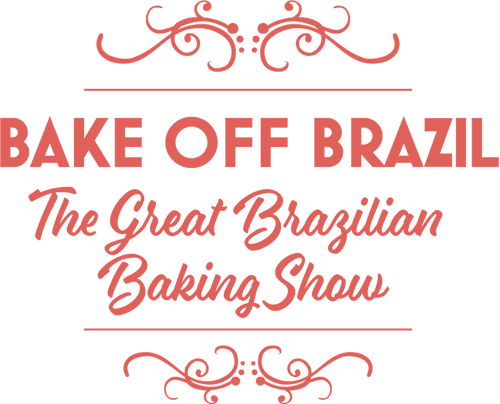 Bake Off Brazil: The Great Brazilian Baking Show