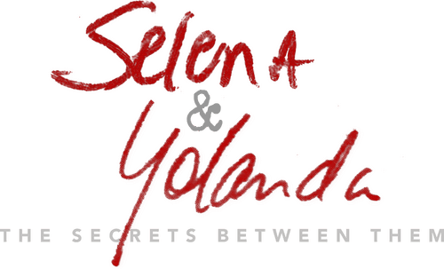Selena & Yolanda: The Secrets Between Them