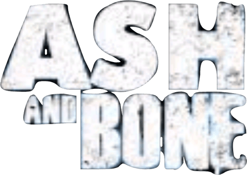 Ash and Bone