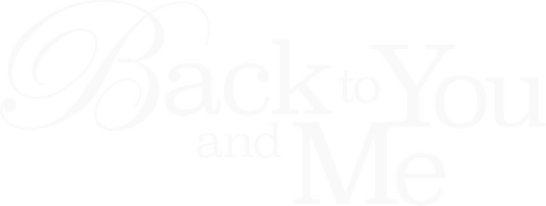 Back to You & Me