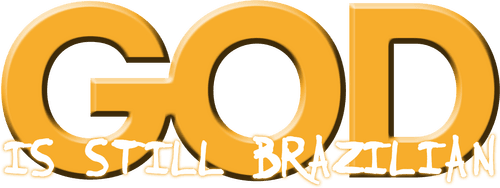 God Is Still Brazilian