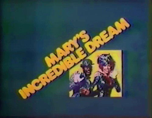 Mary's Incredible Dream