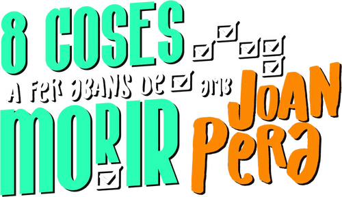 8 coses a fer abans de morir