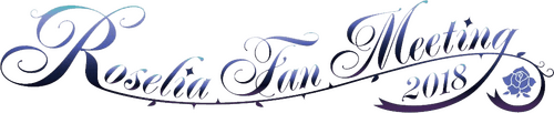 Roselia Fan Meeting 2018