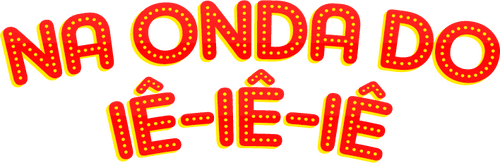 Na Onda do Iê-Iê-Iê
