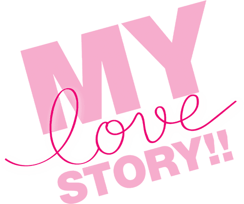 My Love Story!!