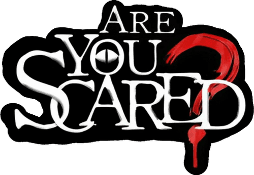 Are You Scared?