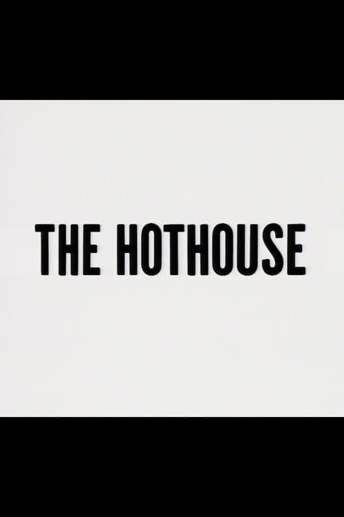 The Hothouse