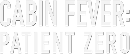 Cabin Fever: Patient Zero