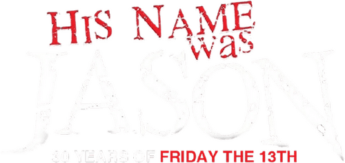His Name Was Jason: 30 Years of Friday the 13th