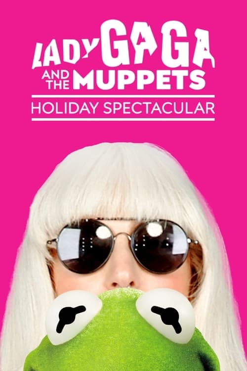 Lady Gaga & the Muppets Holiday Spectacular