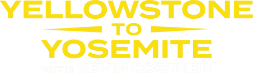 Yellowstone to Yosemite with Kevin Costner
