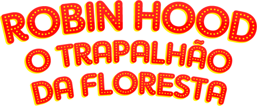 Robin Hood, O Trapalhão da Floresta
