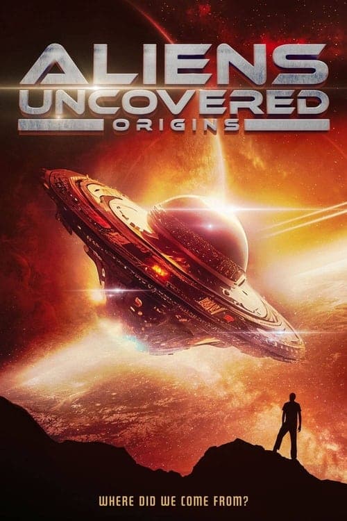 Aliens Uncovered: Origins