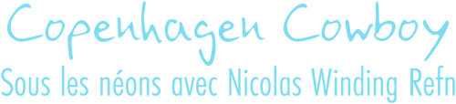 Copenhagen Cowboy: Nightcall with Nicolas Winding Refn
