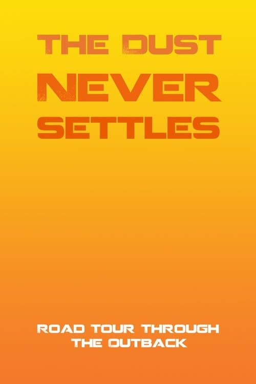 The Dust Never Settles