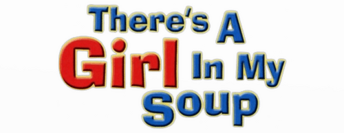 There's a Girl in My Soup