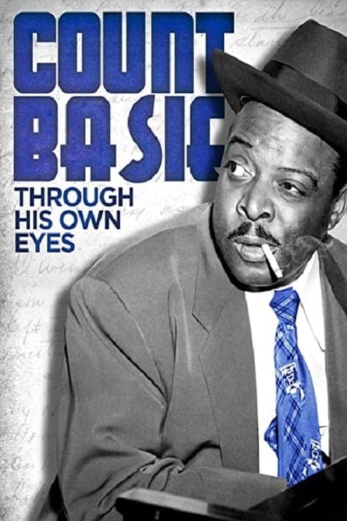 Count Basie: Through His Own Eyes