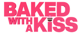 Baked with a Kiss