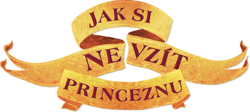 Jak si nevzít princeznu