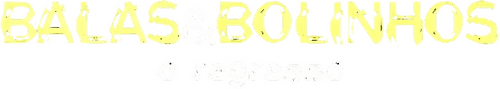 Balas & Bolinhos: O Regresso