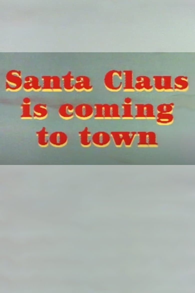 Santa Claus Is Coming to Town