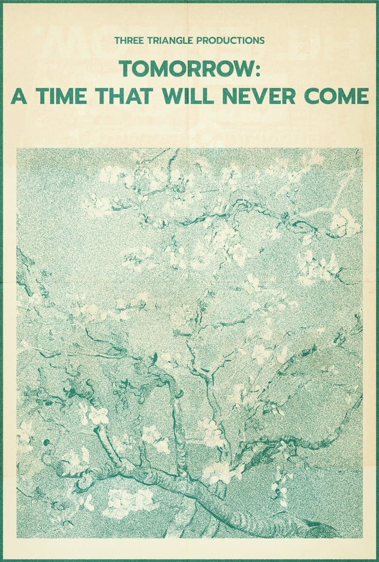 Tomorrow: A Time That Will Never Come