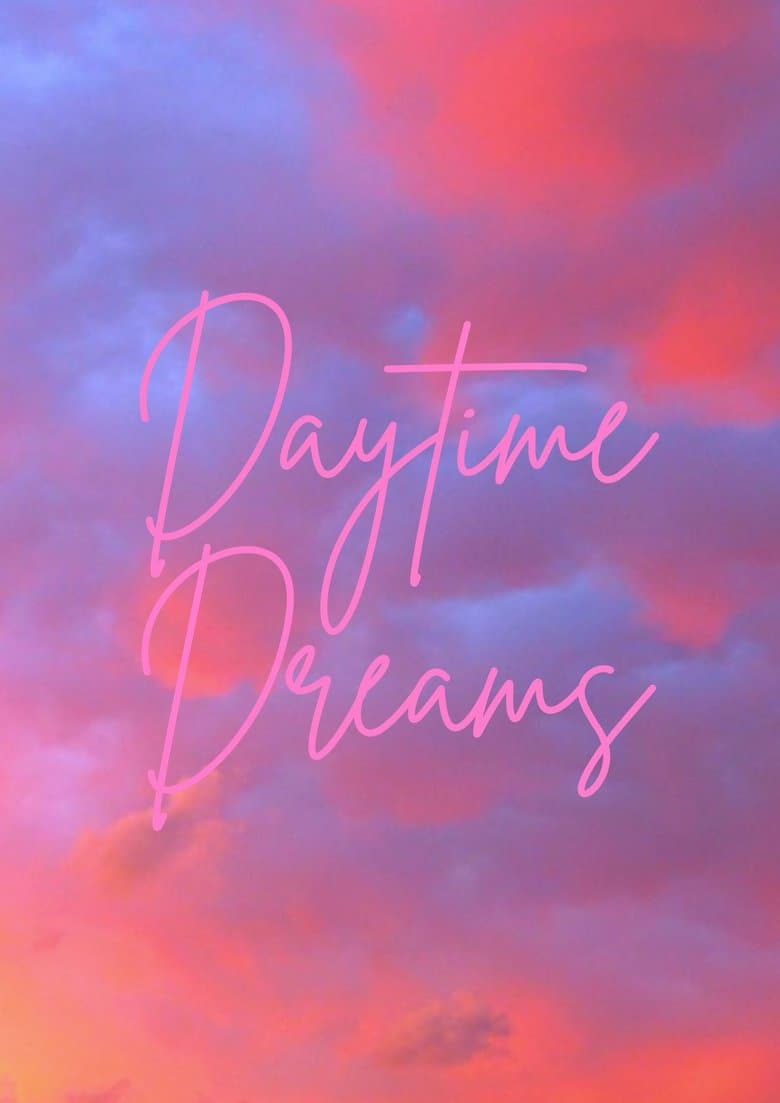 Daytime Dreams