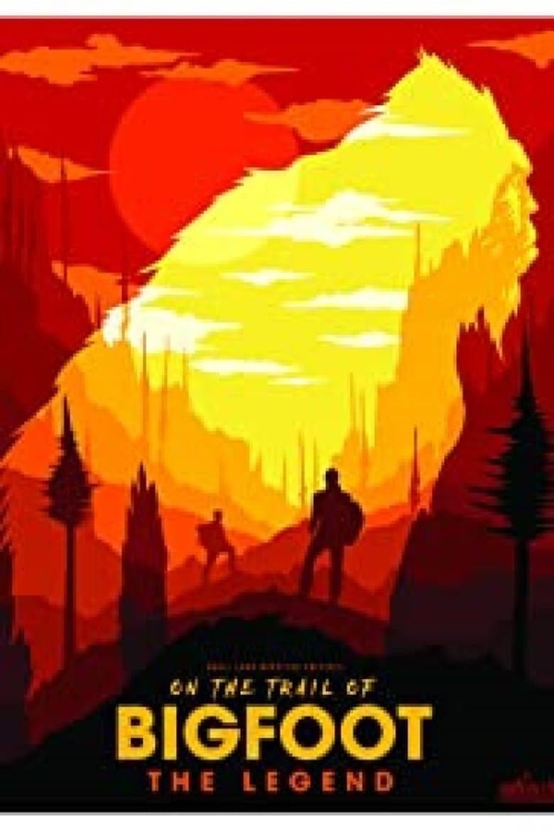 On the Trail of Bigfoot: The Legend