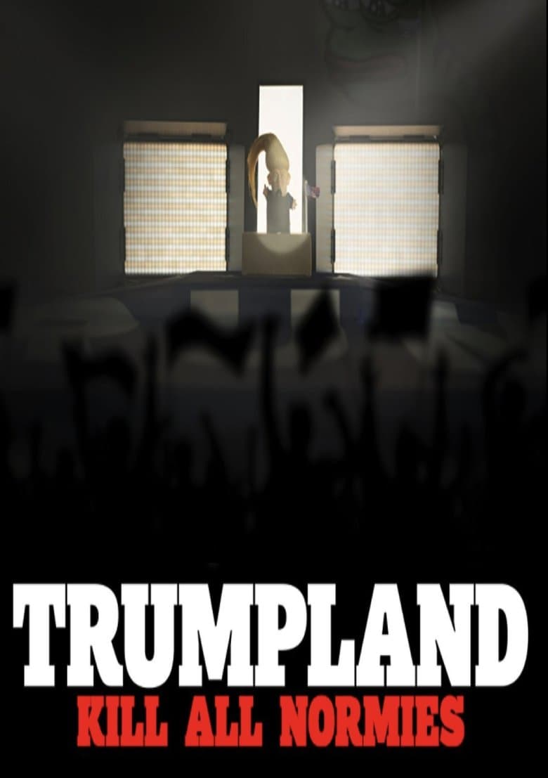 Trumpland: Kill All Normies