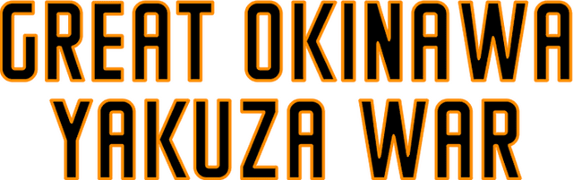The Great Okinawa Yakuza War