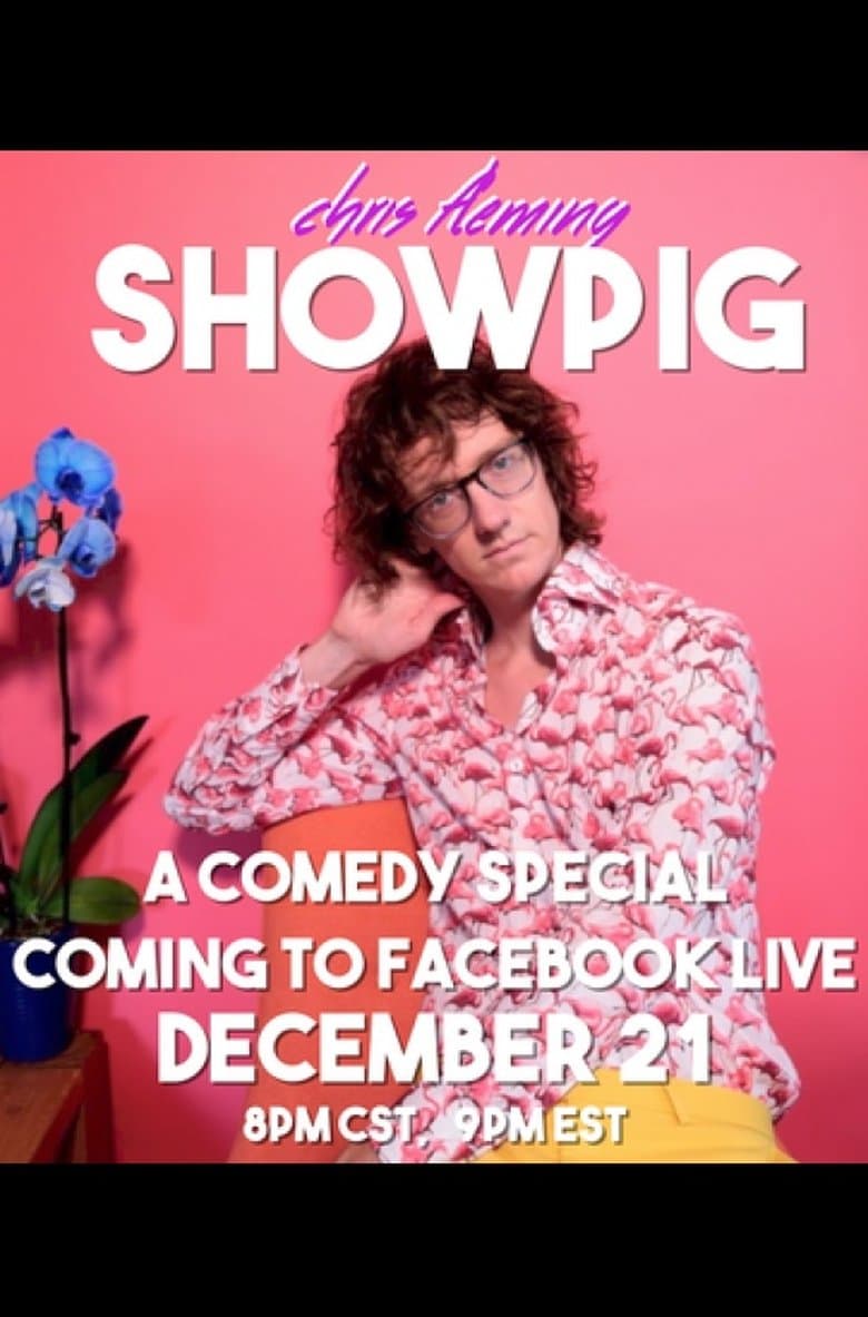 Chris Fleming: Showpig