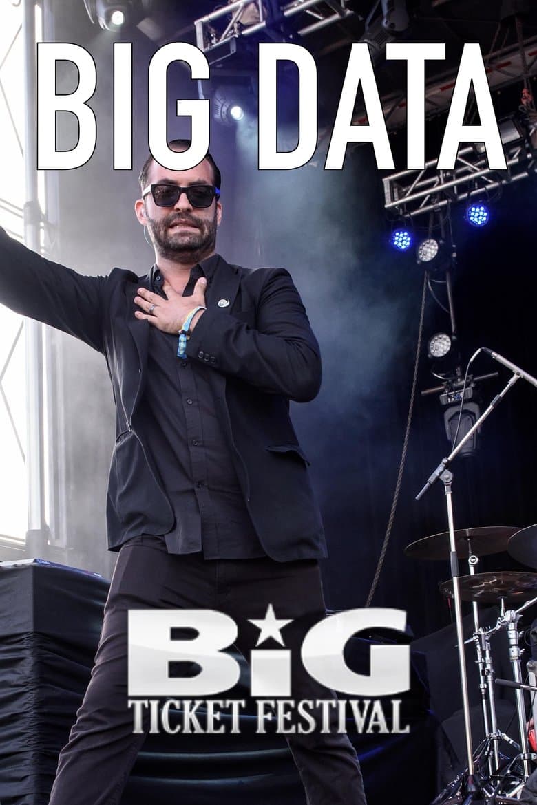 Big Data: Live at The Big Ticket Festival