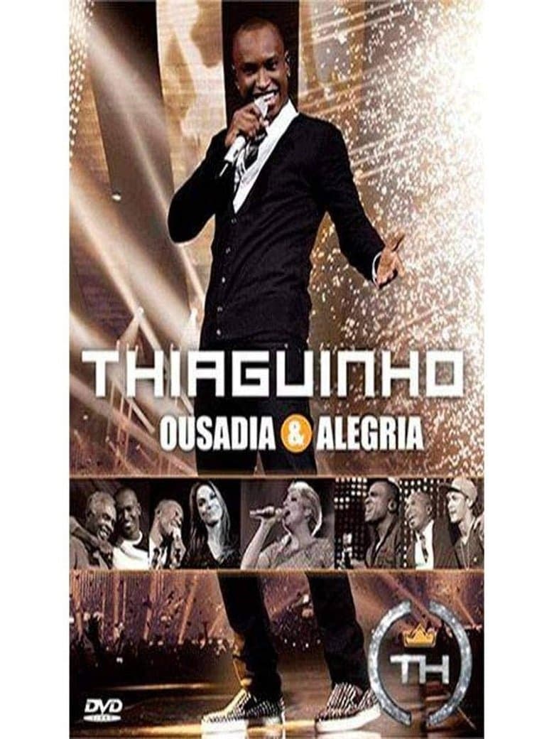 Thiaguinho: Ousadia & Alegria