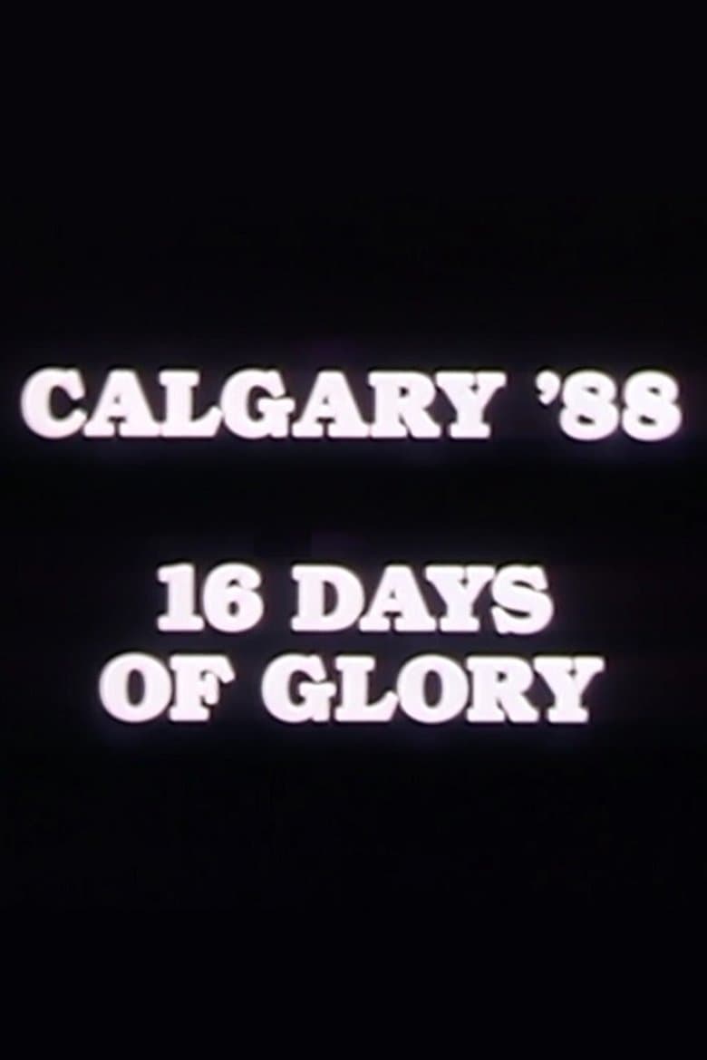 Calgary ’88: 16 Days of Glory