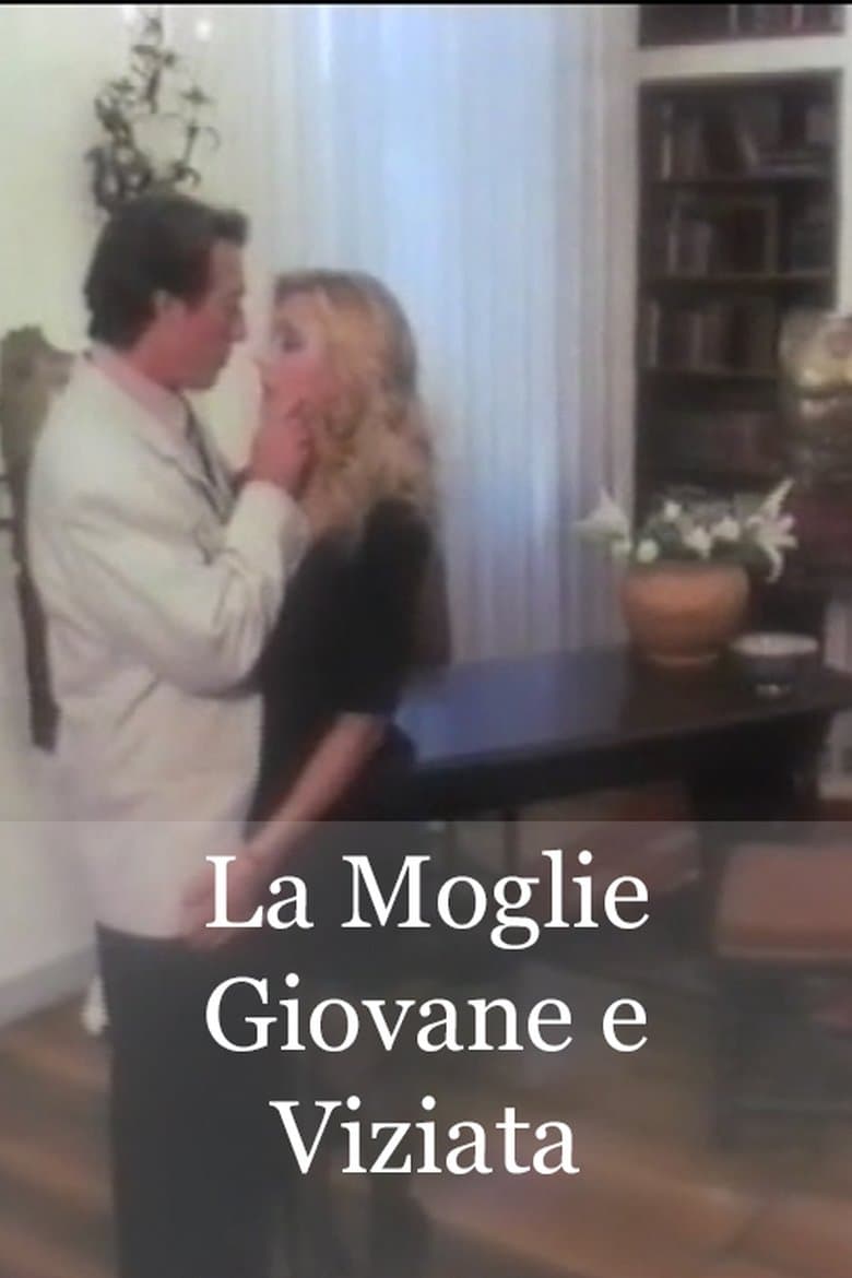 La moglie giovane e viziata