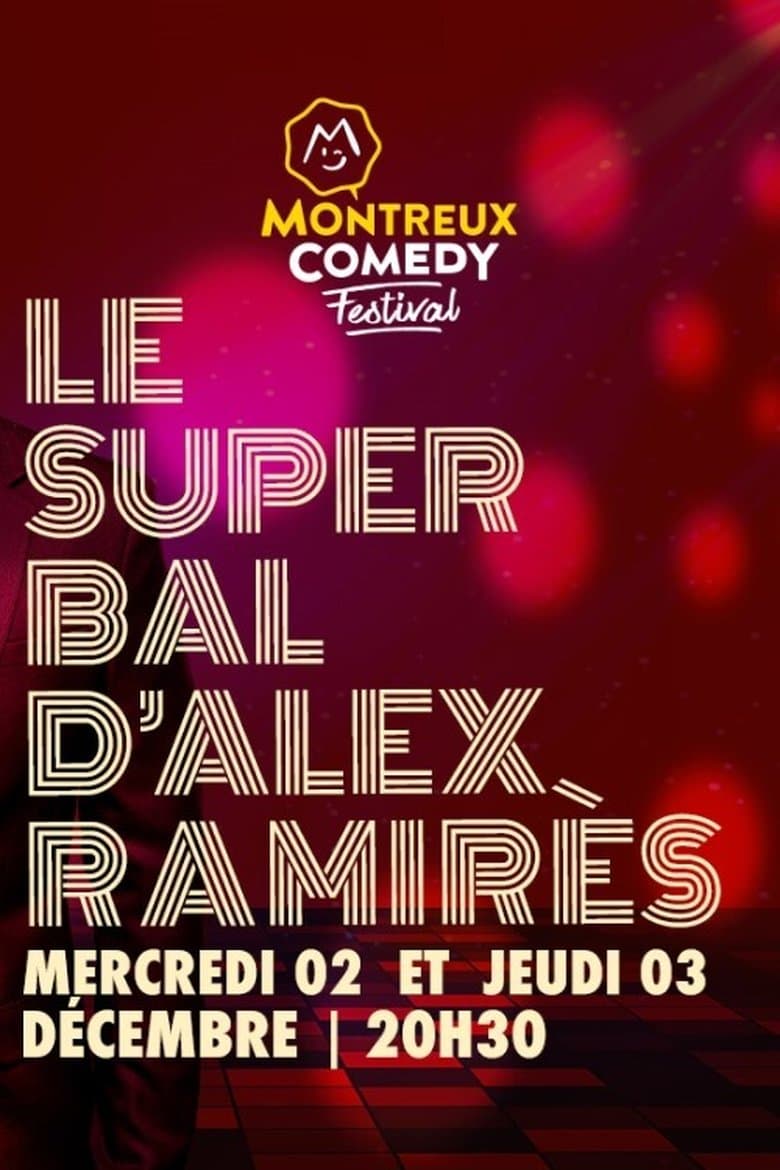 Montreux Comedy Festival 2021 - Le super bal d'Alex Ramirès