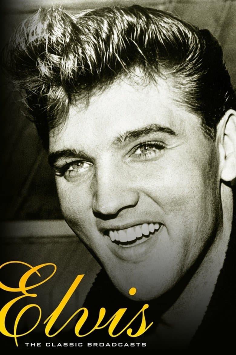 Elvis Presley: The Classic Broadcasts