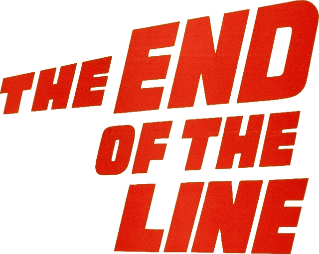 The End of the Line