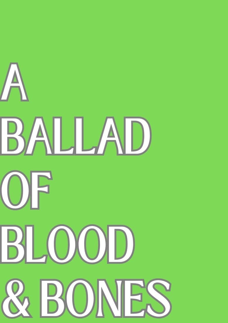A Ballad of Blood and Bones
