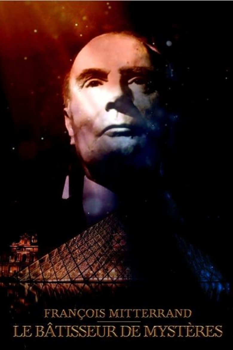 François Mitterrand : Bâtisseur de mystères