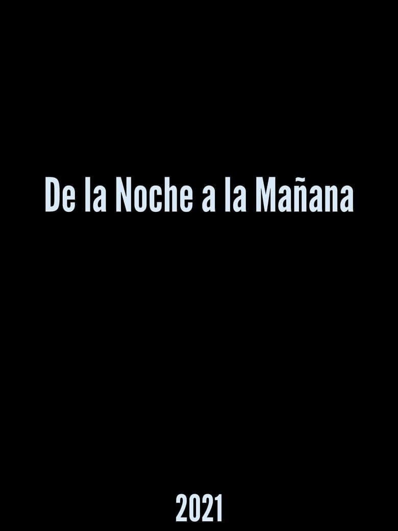 De la Noche a la Mañana