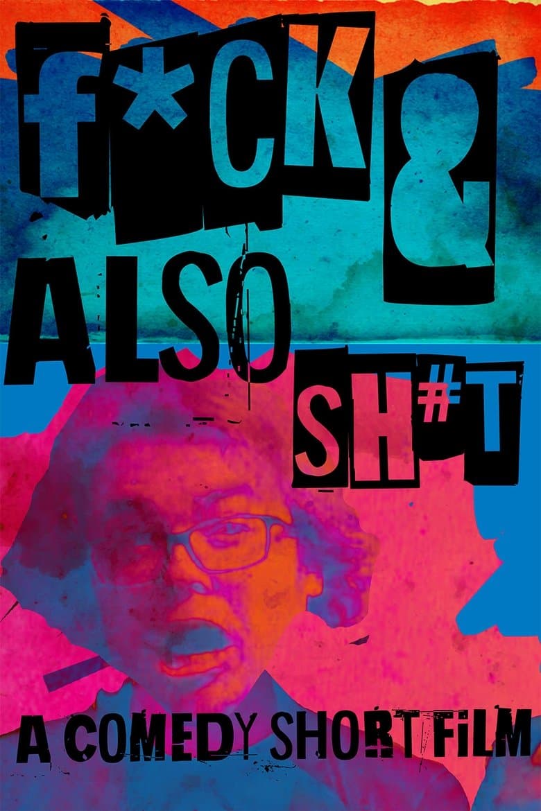 F*ck & Also Sh#t