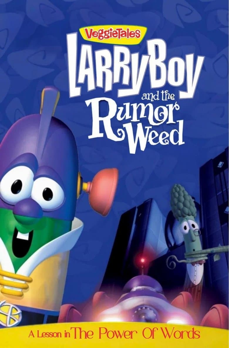VeggieTales: Larry-Boy and the Rumor Weed