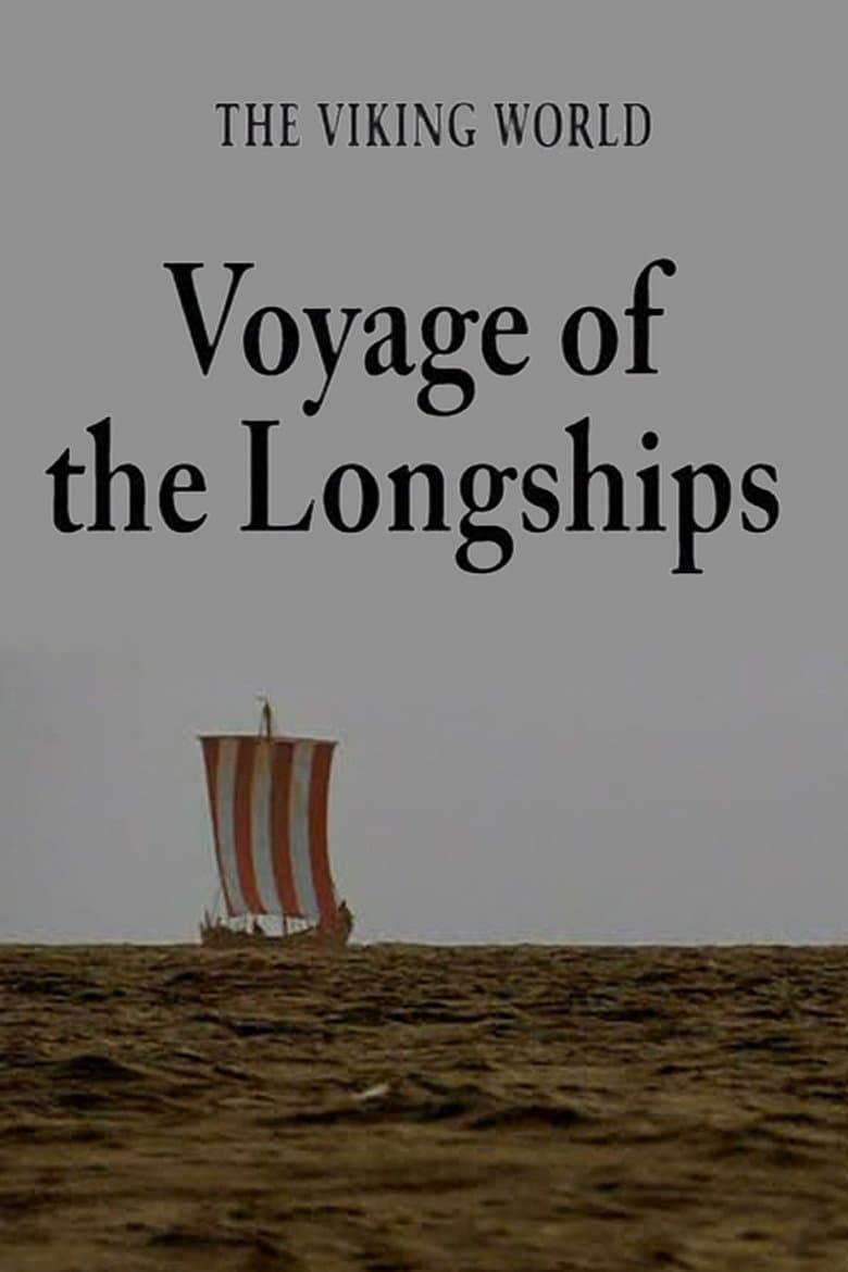 The Viking World: Voyage of the Longships