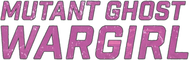 Mutant: Ghost War Girl