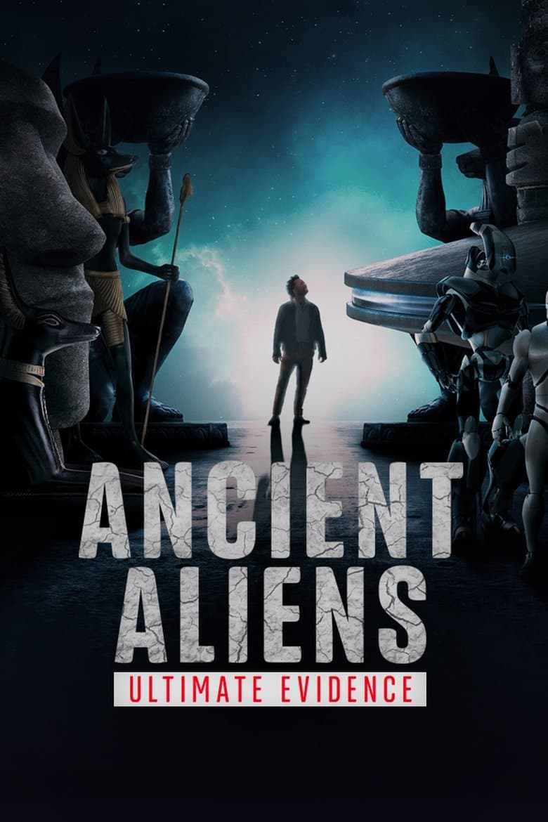 Ancient Aliens - The Ultimate Evidence