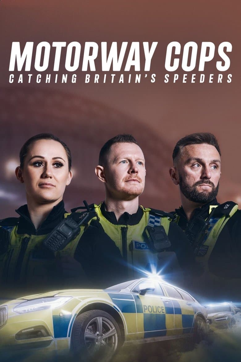 Motorway Cops: Catching Britain's Speeders